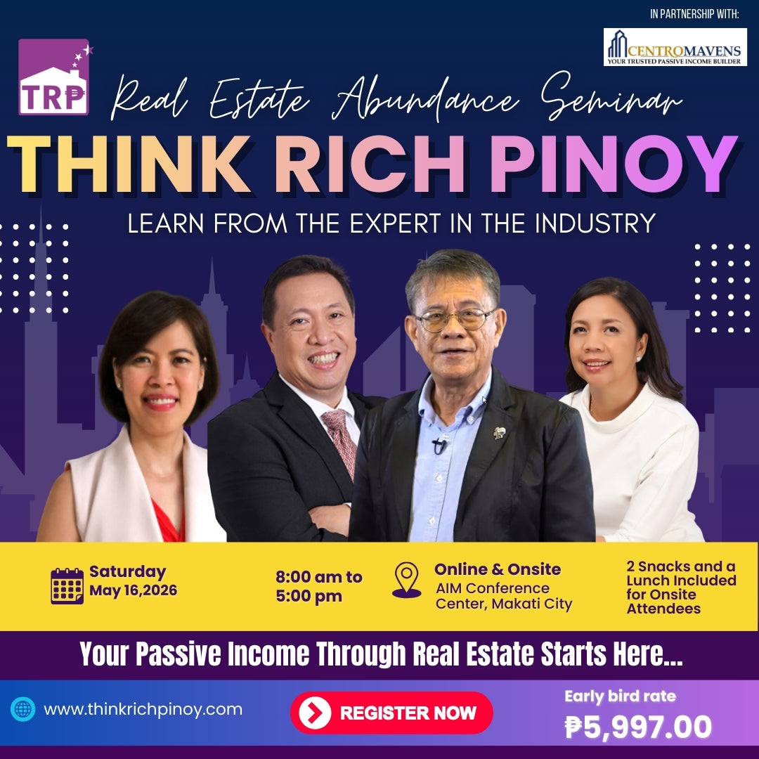 Think Rich Pinoy - Abundance Seminar(Face to Face Seminar or Webinar) May 16, 2026