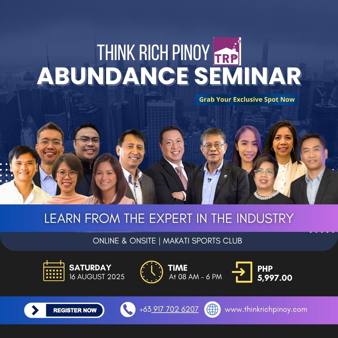 Think Rich Pinoy - Abundance Seminar(Face to Face Seminar or Webinar) August 16, 2025